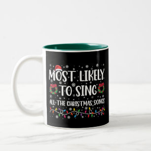 Tasse 2 Couleurs Plus susceptible de chanter toutes les chansons de