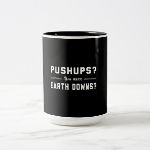 Tasse 2 Couleurs Pousées ? Vous voulez dire des bas de la terre ?