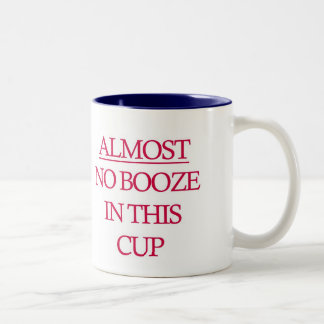 Tasse 2 Couleurs Presque aucunes boissons alcoolisées dans cette