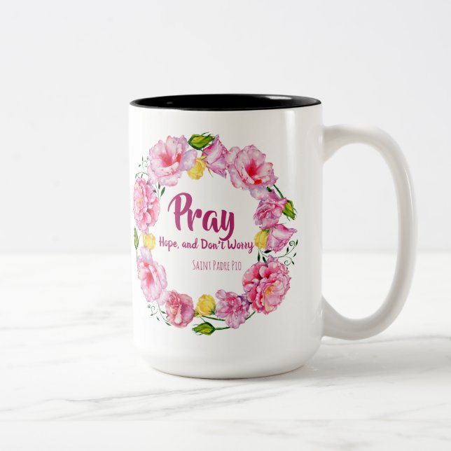 Tasse 2 Couleurs PRIEZ l'ESPOIR N'INQUIÈTENT PAS des fleurs de (Droit)