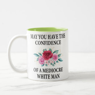 Tasse 2 Couleurs Puissiez-vous avoir confiance en un Blanc médiocre