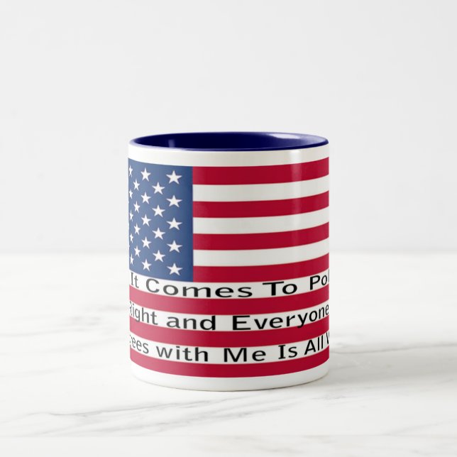 Tasse 2 Couleurs Quand Il S'Agit De Politique (Centre)