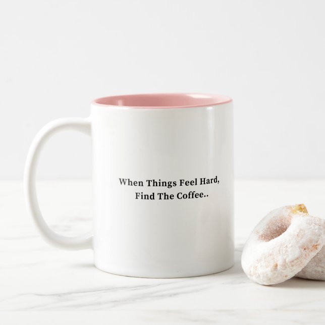 Tasse 2 Couleurs Quand Les Choses Se Sentent Dur Motivation Café Mu (Avec donut)