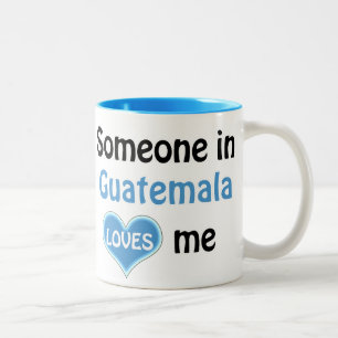 Tasse 2 Couleurs Quelqu'un au Guatemala m'aime