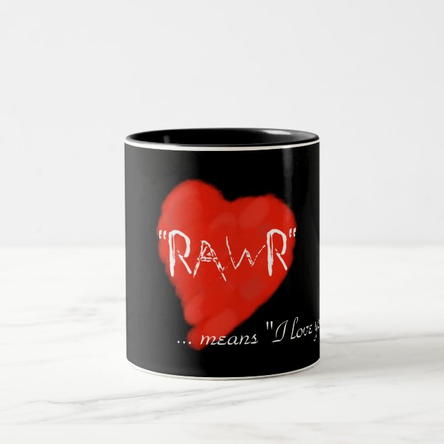Tasse 2 Couleurs Rawr veut dire l'amour d'I que vous attaquez (Centre)