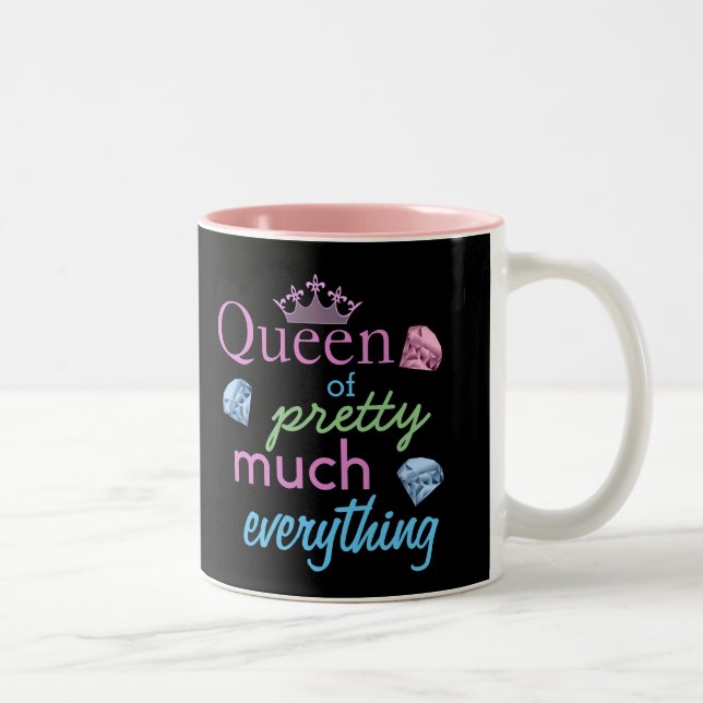 Tasse 2 Couleurs "Reine à peu près de tout " (Droit)