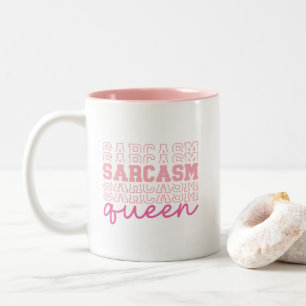 Tasse 2 Couleurs Reine du sarcasme drôle et mignon Citation imperti