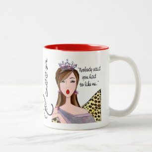 Tasse 2 Couleurs Reine - "Personne n'a dit que vous deviez m'aimer"