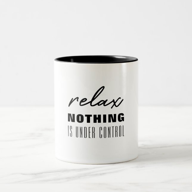 Tasse 2 Couleurs Relax rien n'est sous contrôle (Centre)