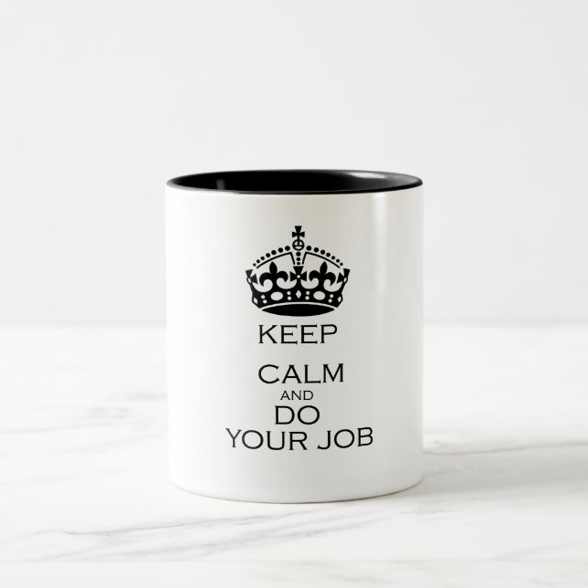 Tasse 2 Couleurs Restez calme et faites votre travail (Centre)
