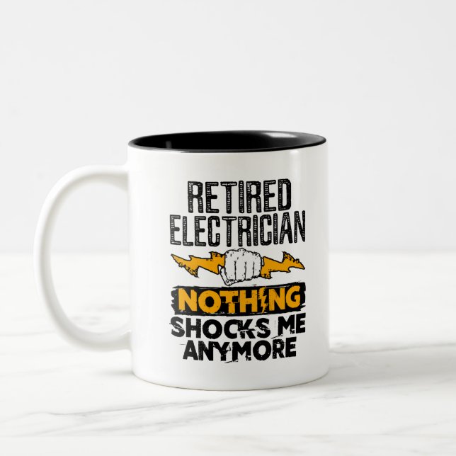 Tasse 2 Couleurs Retired Electrician Nothing Shocks Me Anymore (Gauche)