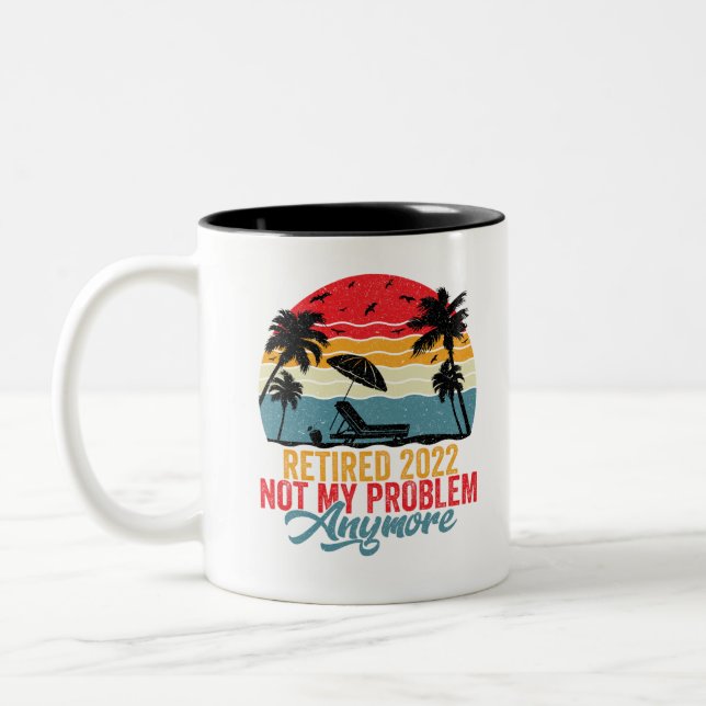 Tasse 2 Couleurs Retraité 2022 Pas Mon Problème Plus (Gauche)