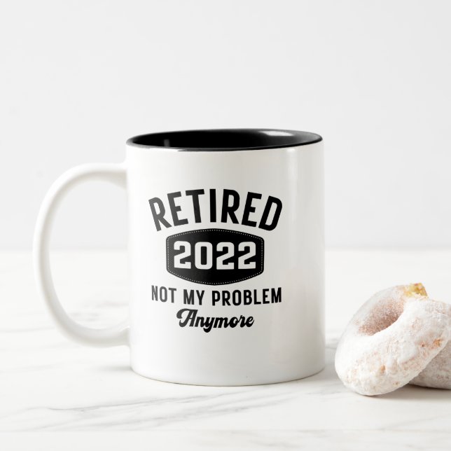Tasse 2 Couleurs Retraité 2022 plus mon problème (Avec donut)