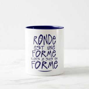 Tasse 2 Couleurs ronde est une forme alors citation