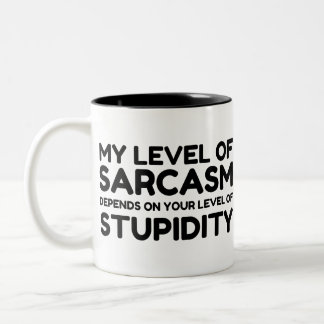 TASSE 2 COULEURS SARCASM DÉPEND DE STUPIDE