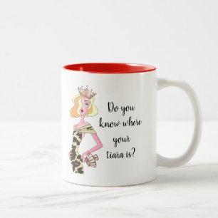 Tasse 2 Couleurs "Savez-Vous Où Est Votre Tiara ?" Café à deux tons