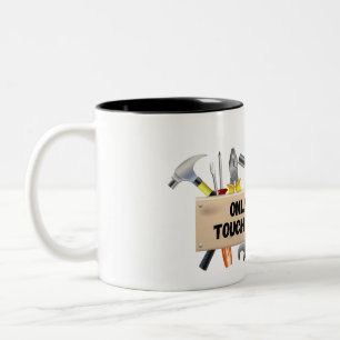 Tasse 2 Couleurs Seuls les idiots touchent mes outils !