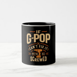 Tasse 2 Couleurs Si G-Pop ne peut pas réparer ça drôle Handyman gra