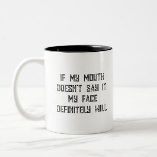 Tasse 2 Couleurs Si ma bouche ne le dit pas, mon visage le fera