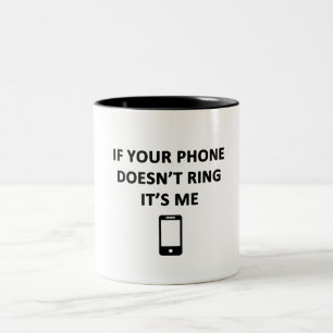Tasse 2 Couleurs Si Votre Téléphone Ne Sonne Pas C'est Moi