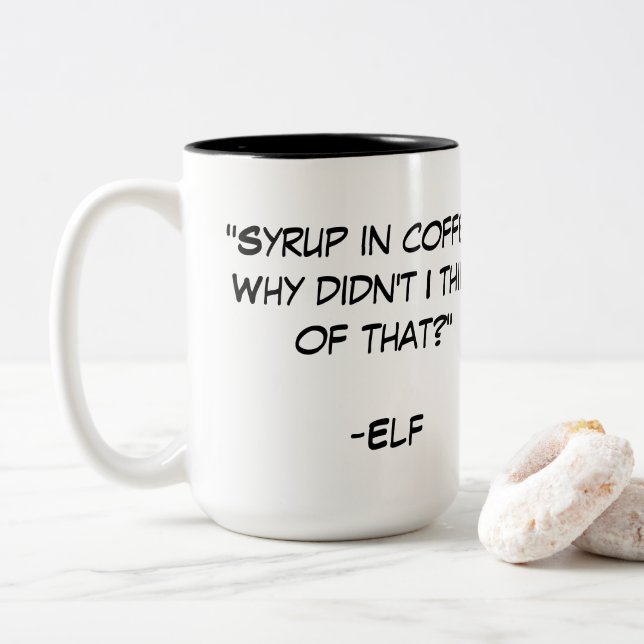Tasse 2 Couleurs Sirop dans la citation de café du film Elf (Avec donut)