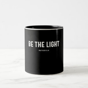 Tasse 2 Couleurs Sois La Lumière Matthieu 5:14 Citation chrétienne