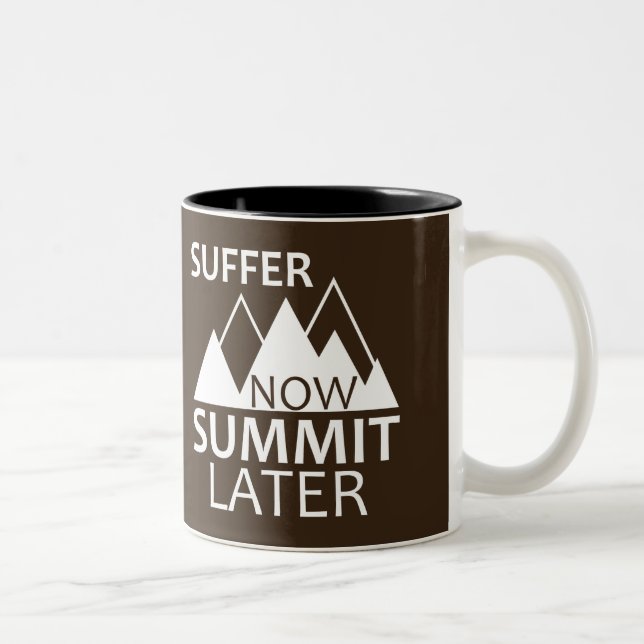 Tasse 2 Couleurs Souffrez maintenant Sommet plus tard (Droit)
