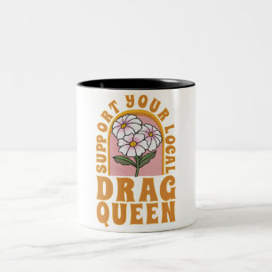 Tasse 2 Couleurs Soutenez votre drag queen local