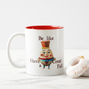 Tasse 2 Couleurs Soyez comme Humpty