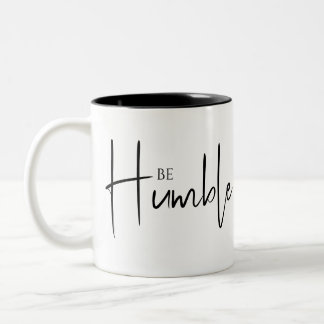 Tasse 2 Couleurs Soyez humble montrer gentillesse inspirant design