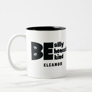Tasse 2 Couleurs Soyez idiot et honnête, une sorte d'inspiration