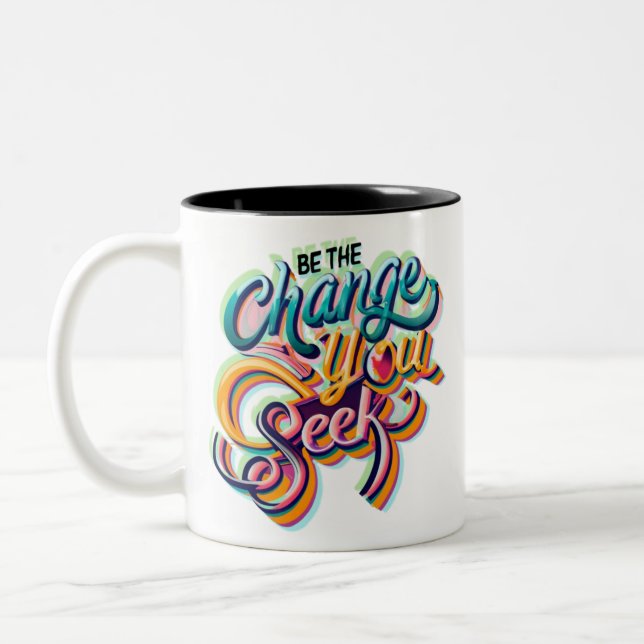 Tasse 2 Couleurs Soyez le changement que vous cherchez (Gauche)