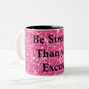 Tasse 2 Couleurs Soyez plus fort que vos excuses parties scintillan