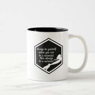 Tasse 2 Couleurs Soyez toujours une sirène