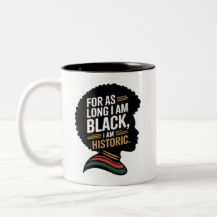 Tasse 2 Couleurs Tant que je suis Noir, je suis historique
