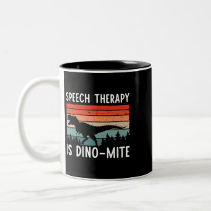 Tasse 2 Couleurs Thérapie de la parole est DinoMite Langue Patholo