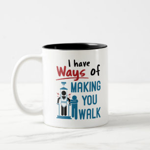 Tasse 2 Couleurs Thérapie physique j'ai des façons de faire votre m