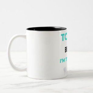 Tasse 2 Couleurs Tooth Be Told I'm