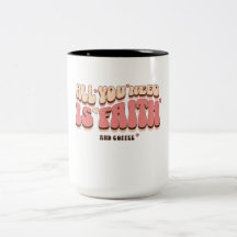 Tout ce dont vous avez besoin est Faith & Coffee C