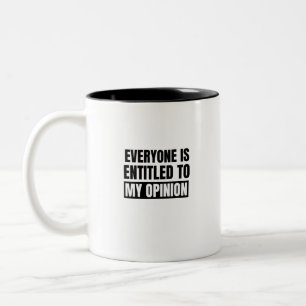 Tasse 2 Couleurs Tout le monde a droit à mon avis (2)