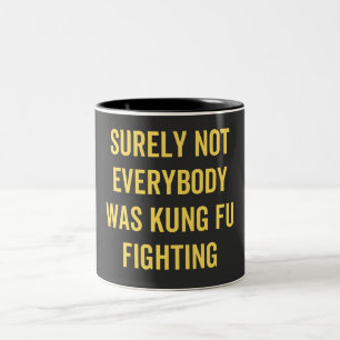 Tasse 2 Couleurs Tout Le Monde N'Était Certainement Pas Kung Fu En 