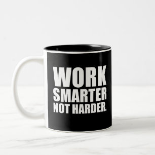 Tasse 2 Couleurs Travailler plus intelligent pas plus difficile Mot