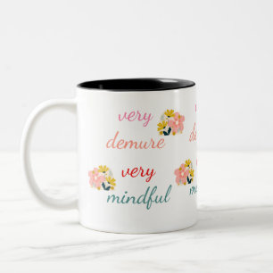 Tasse 2 Couleurs très Demure, très démodée très attentif