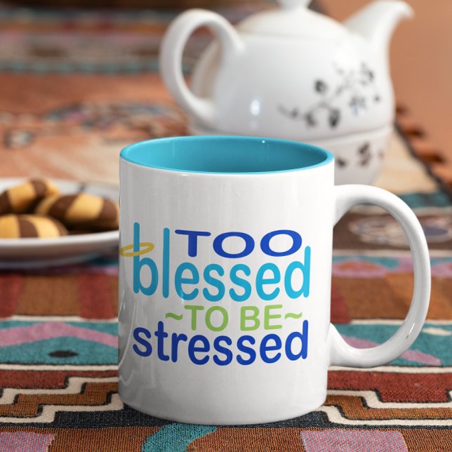Tasse 2 Couleurs Trop béni pour être souligné Inspirationnel (Créateur téléchargé)