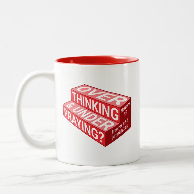 Tasse 2 Couleurs Trop penser et sous-prier ? Mug, Rouge (Gauche)