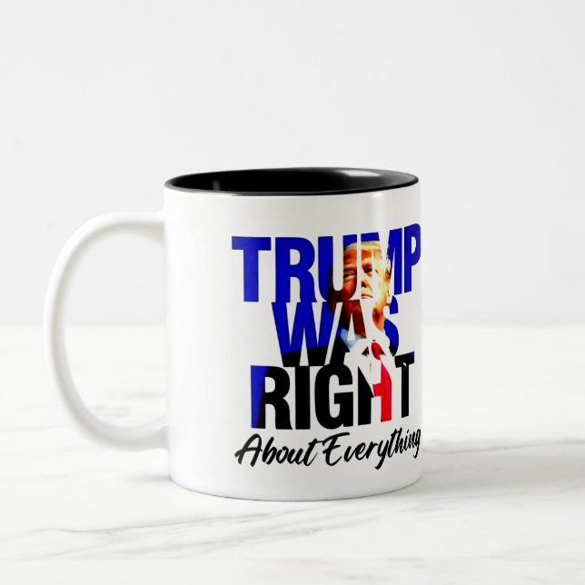 Tasse 2 Couleurs TRUMP AVAIT RAISON, À propos de tout (Gauche)