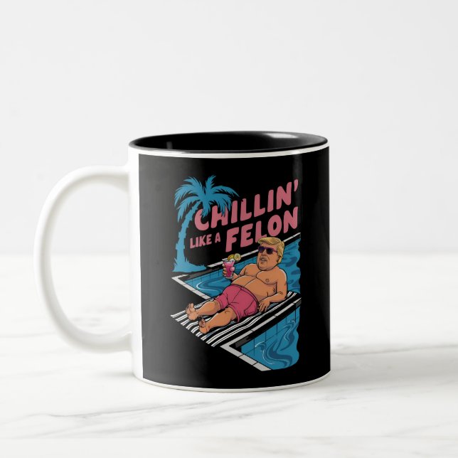 Tasse 2 Couleurs Trump Drôle Chillin Comme Un Felon Trump 2024 (Gauche)