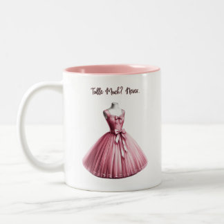 Tasse 2 Couleurs Tulle ? Jamais. Robe rose Coquette Musique