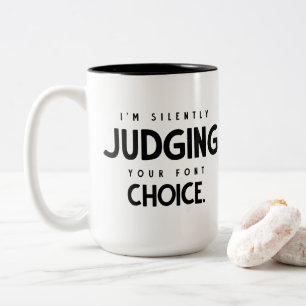 Tasse 2 Couleurs Typographie noir Jugement de votre police Choix