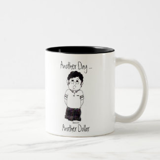 Tasse 2 Couleurs Un autre jour…, un autre dollar…